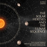 The Solar Heresies And The Lunar Sequence